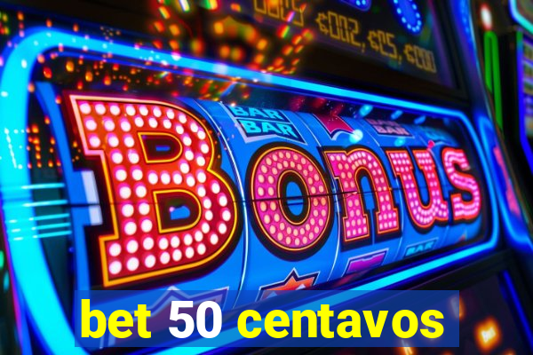 bet 50 centavos